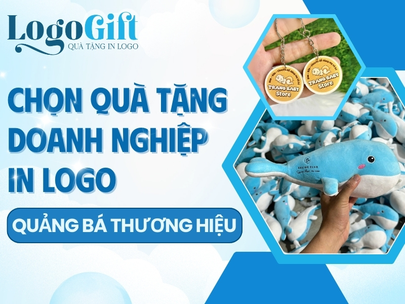 chọn quà tặng in logo quảng bá thương hiệu