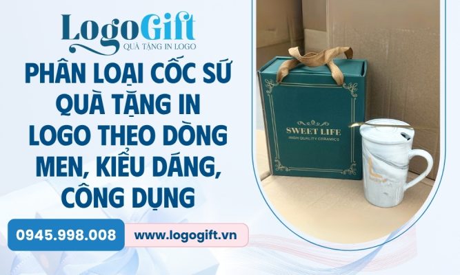 phân loại cốc sứ quà tặng in logo
