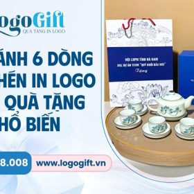 so sánh 6 dòng ấm chén in logo quà tặng